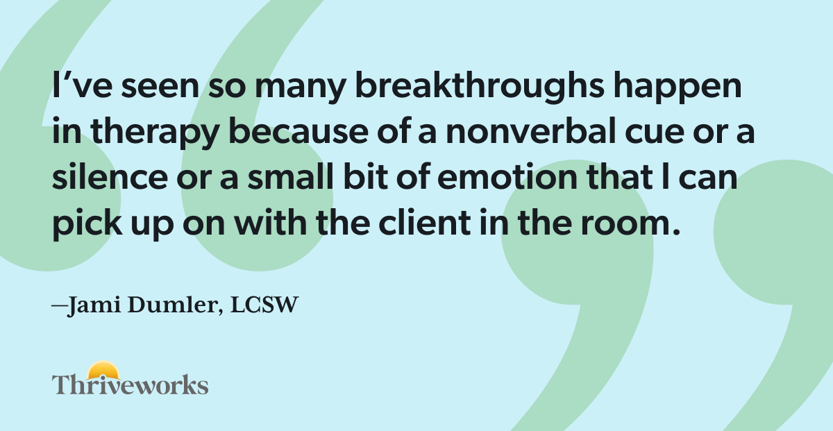 Quote card on a light blue background with large green quotation marks. Text reads: "I've seen so many breakthroughs happen in therapy because of a nonverbal cue or a silence or a small bit of emotion that I can pick up on with the client in the room." Attributed to Jami Dumler, LCSW.